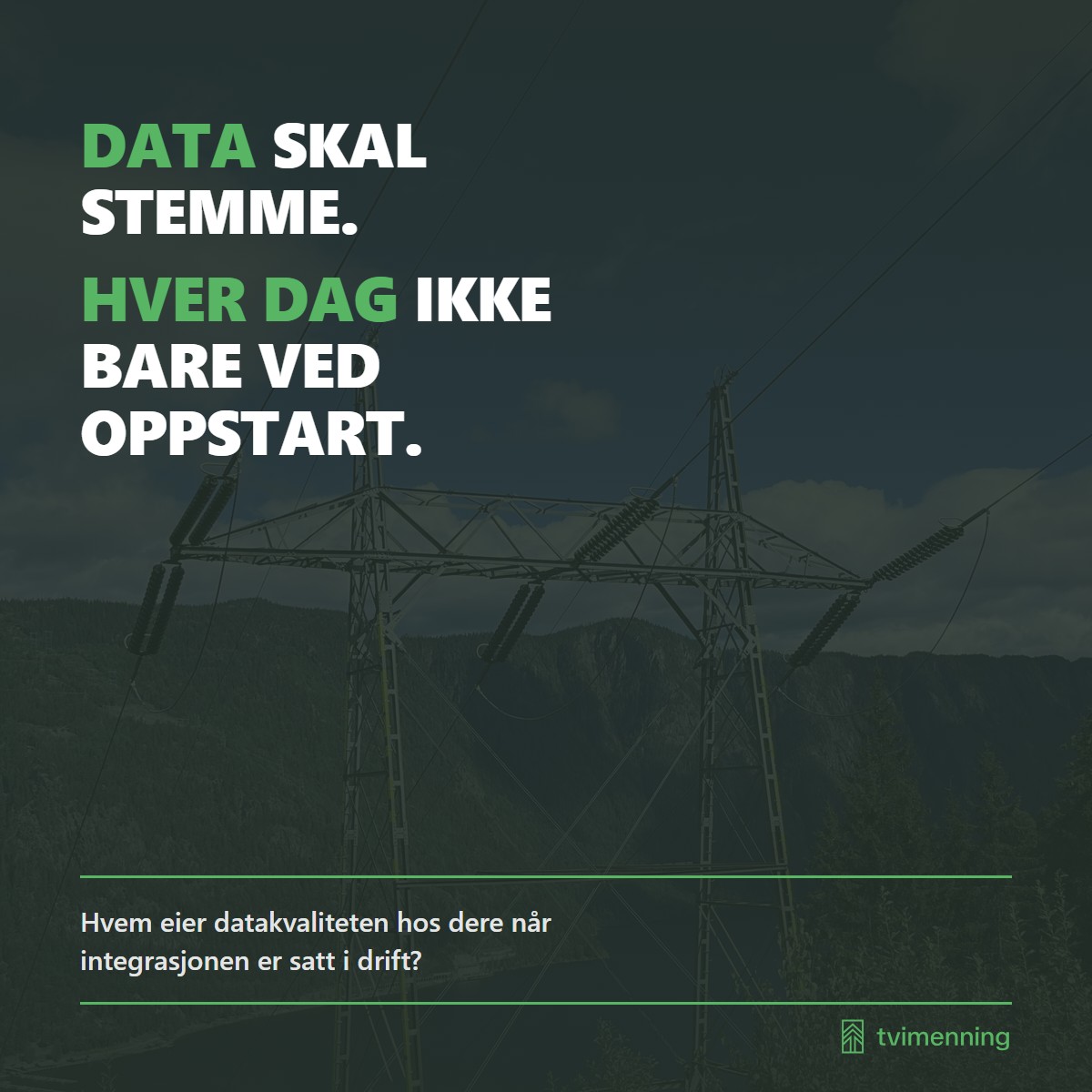 Hvem eier datakvaliteten hos dere når integrasjonen er satt i drift?